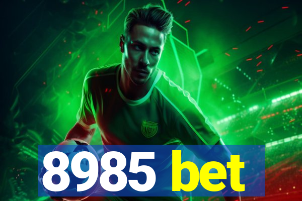 8985 bet